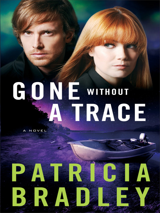 Title details for Gone without a Trace by Patricia Bradley - Available